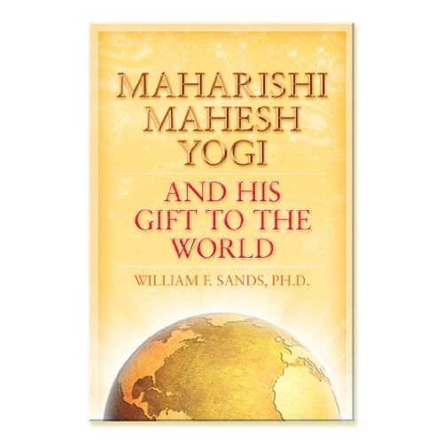 Maharishi Mahesh Yogi and his Gift to the World William F. Sands 172 pages  